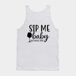 Sip me baby one more time Tank Top